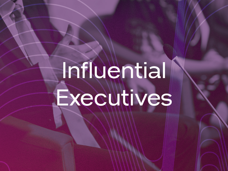 Influential Executives